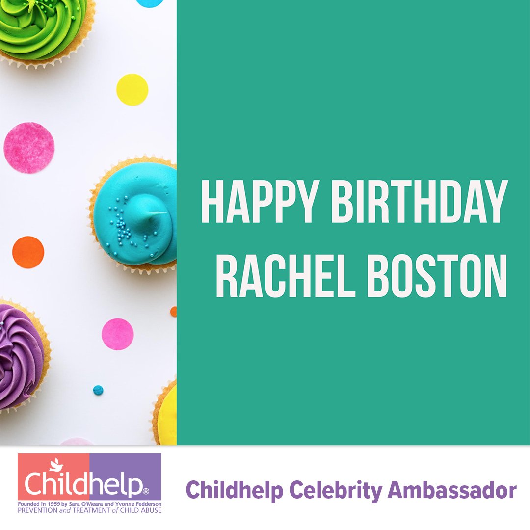 Wishing a very happy birthday to Childhelp Celebrity Ambassador Rachel Boston! 