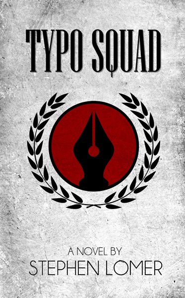 stephenlomer's tweet photo. ***COVER REVEAL!*** The big day has arrived at last! Here's the cover for my forthcoming novel, Typo Squad! https://t.co/JffwqtbpHq