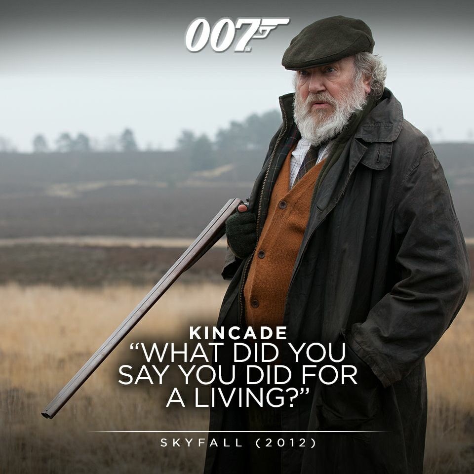  (Albert Finney) Happy Birthday! Kincade, Guardian of the SkyFall Property. 