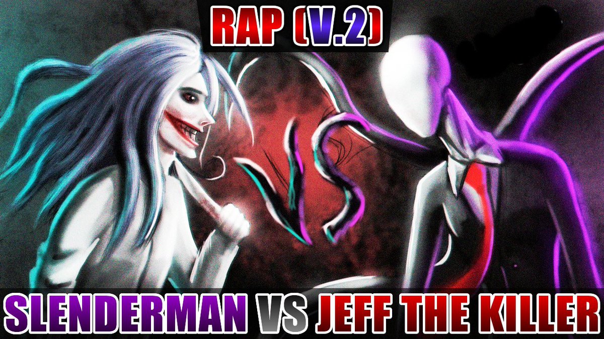 Deigamer On Twitter Dei Slenderman Vs Jeff The Killer Rap V 2 Https T Co Mprajlrmzu