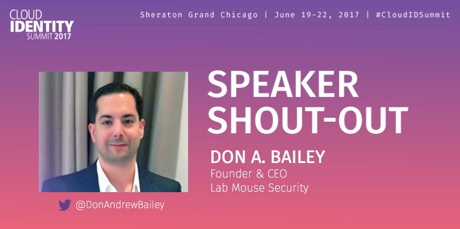 CloudIDSummit's tweet photo. #CloudIDSummit Speaker Shout Out: @InfoSecMouse CEO + Founder, @DonAndrewBailey.  See all speakers: https://t.co/ZEL4ksz1Gb https://t.co/633GwN2JSX