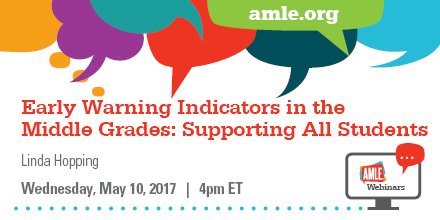 Free member webinar: Early Warning Indicators in the Middle Grades: Supporting All Students  bit.ly/2pYgEEo