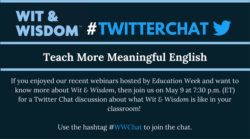 WitWisdomELA's tweet photo. How does #WitWisdom look in your classroom? Join the conversation tonight at 7:30 pm (ET). Use the hashtag #WWChat. https://t.co/csMi4MvCoU