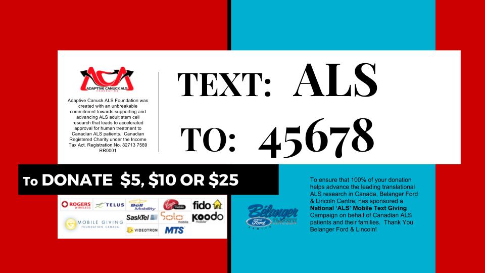 You can now Text: ALS to 45678 to Donate! Thx 2 our amazing sponsor <a href="/BelangerFord/">Belanger Ford</a> 100% of the funds will support ALS 🇨🇦 research <a href="/Sunnybrook/">Sunnybrook Health Sciences Centre</a>