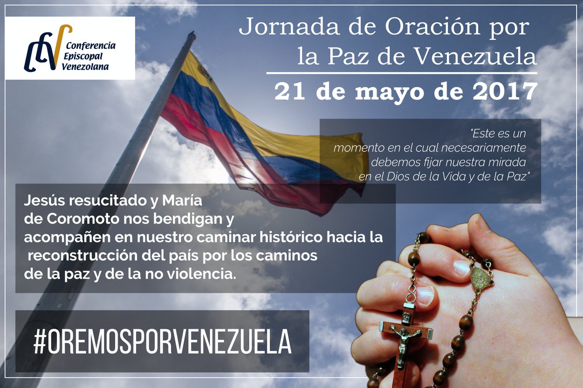 CEVmedios's tweet photo. #OremosporVenezuela 21 de mayo de 2017 Jornada de Oración por la Paz de Venezuela. Es necesario fijar nuestra mirada en el Dios de la Vida. https://t.co/wUoXyjwSKk