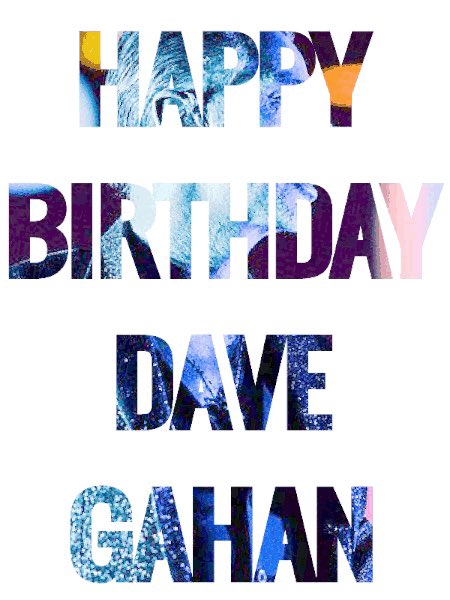 Happy Birthday Dave Gahan 