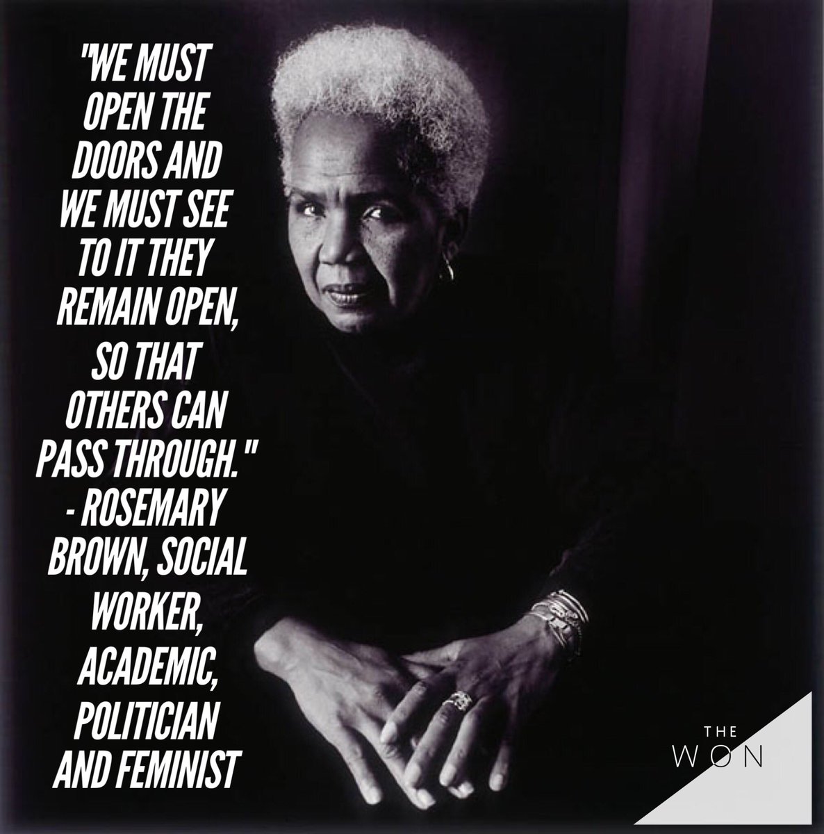 Rosemary Brown, Canada's first Black female member of provincial legislature and the first  woman to run for leadership of a federal party.