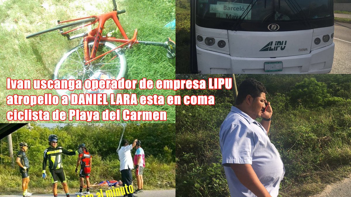 iYoFui's tweet photo. CONDUCTOR IVAN USCANGA DEJA EN COMA A DANIEL LARA CICLISTA EN #playadelcarmen NO SE ESTAN HACIENDO RESPONSABLES POR ESTE DELITO. @Noticaribe https://t.co/iF2xJxKazL