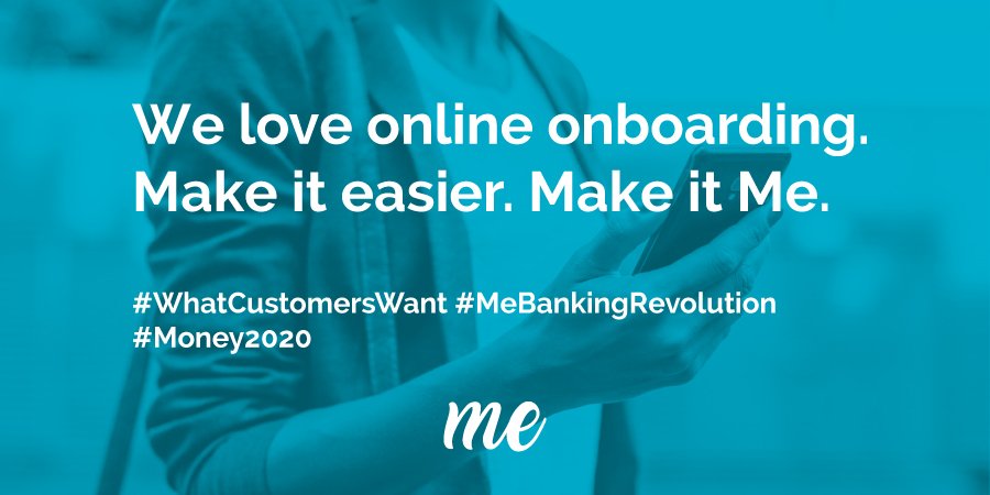 Me_banking_app's tweet photo. We love online onboarding. Make it easier. Make it Me. https://t.co/5ZgPkrX0vH #WhatCustomersWant #MeBankingRevolution #Money2020 https://t.co/Gdyzhvn4Db