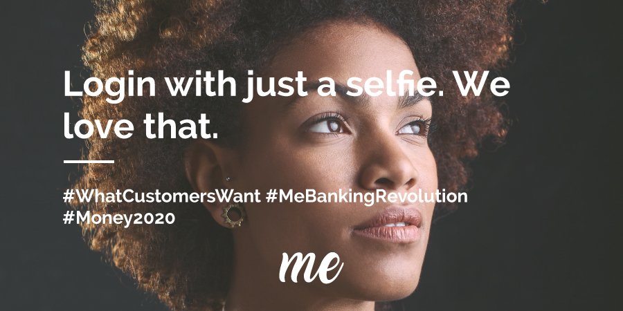 Me_banking_app's tweet photo. Login with just a selfie. We love that. #WhatCustomersWant #MeBankingRevolution #Money2020 https://t.co/Jcgi8vW8CI