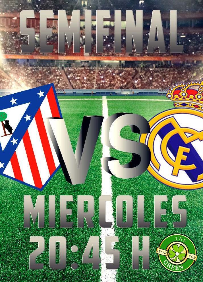 Esta noche Partido de Vuelta de Semifinales de Champions League en The Green en Pantalla Gigante
Atletico de Madrid Vs Real Madrid