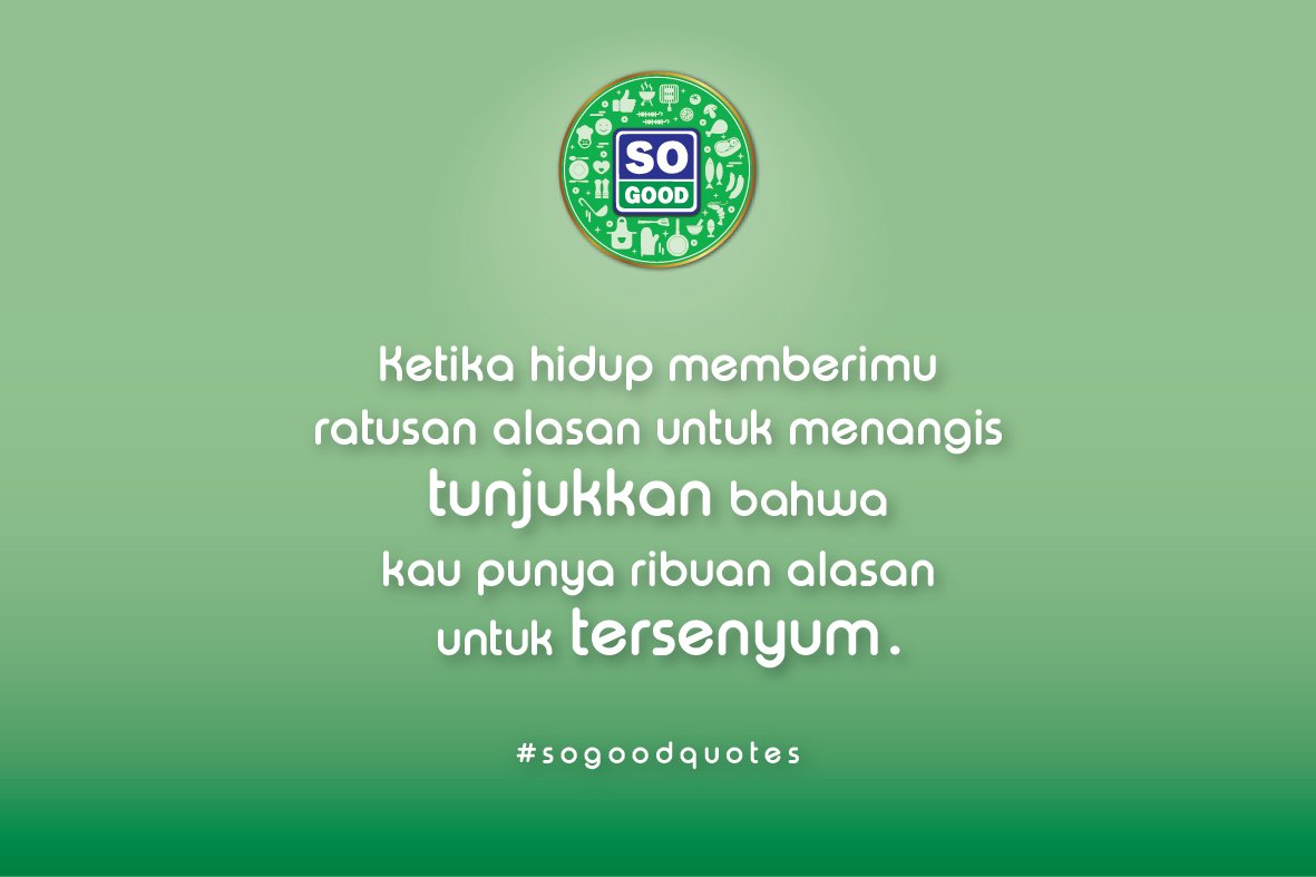 so_good_ID's tweet photo. Selalu ada alasan untuk tetap tersenyum. Keep up the good vibe, Happy People. #SoGoodQuotes https://t.co/DDVzKUZmHz