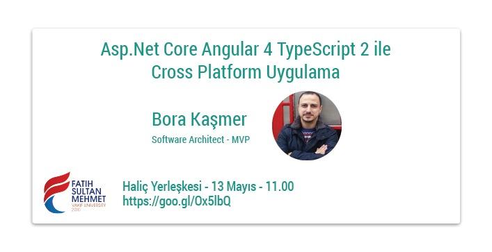Bora Kaşmer ile Asp.Net Core Angular 4 TypeScript 2 ile Cross Platform Uygulama
@SksFsmvu
<a href="/fsmvu/">Fatih Sultan Mehmet Vakıf Üniversitesi</a>
etkinlik.io/etkinlik/68003…