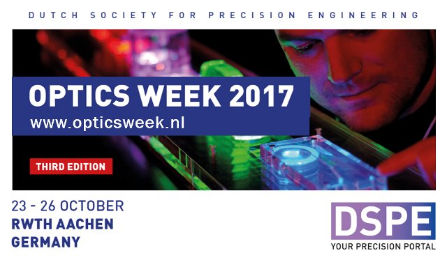 DSPEnl's tweet image. Save the date: 3rd edition DSPE #Optics &amp;amp; #Optomechatronics Week, October, #Aachen (@RWTH). #hightech #engineering bit.ly/2pGMsy2