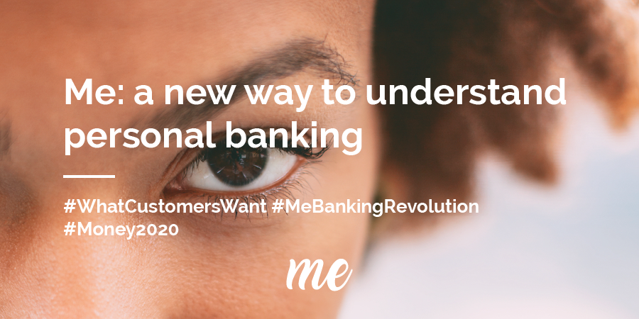 Me_banking_app's tweet photo. Me: a new way to understand personal banking. #WhatCustomersWant #MeBankingRevolution #Money2020 https://t.co/sPzllzMx9B