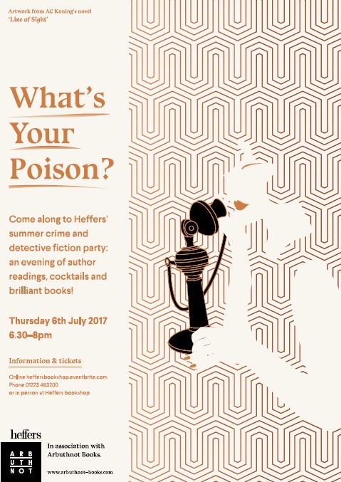 heffersbookshop's tweet image. LOVING the flyer for this year's 'What's Your Poison?' party! Enjoy a cocktail as crime authors read from their latest books @CriFiLover