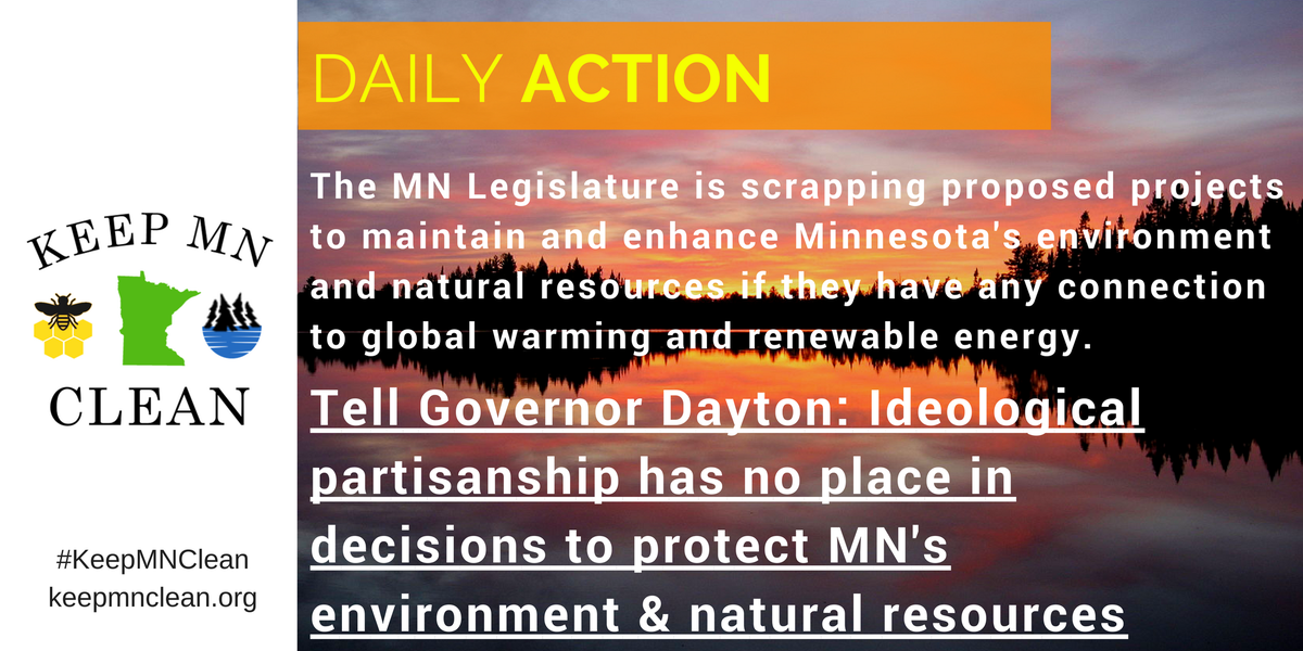 KeepMNClean's tweet image. Action: Tell @GovMarkDayton partisan politics has no place in protecting MN's natural resources #mnleg #KeepMNClean keepmnclean.org