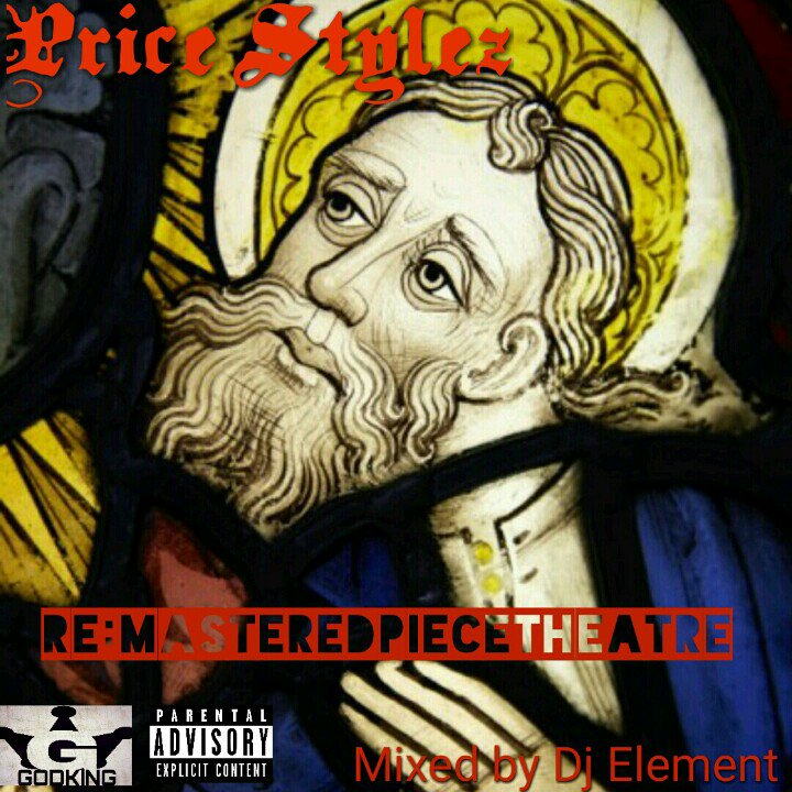 Pricestylez's tweet photo. Dropping next  week #ReMasteredpieceTheater the #mixtape #DeejayElement 
 #PriceStylez #realhiphop #Godking https://t.co/wIVzoaGwdJ