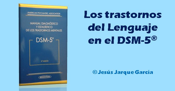 jesusjarque's tweet photo. Los trastornos del Lenguaje en el DSM-5: https://t.co/2ZuWw7qmA3 @atelclm @YOAPOYOALTEL @atelma_es @Asoc_Atelse @TELenguaje @MadridOrienta https://t.co/m1whOpLfg9
