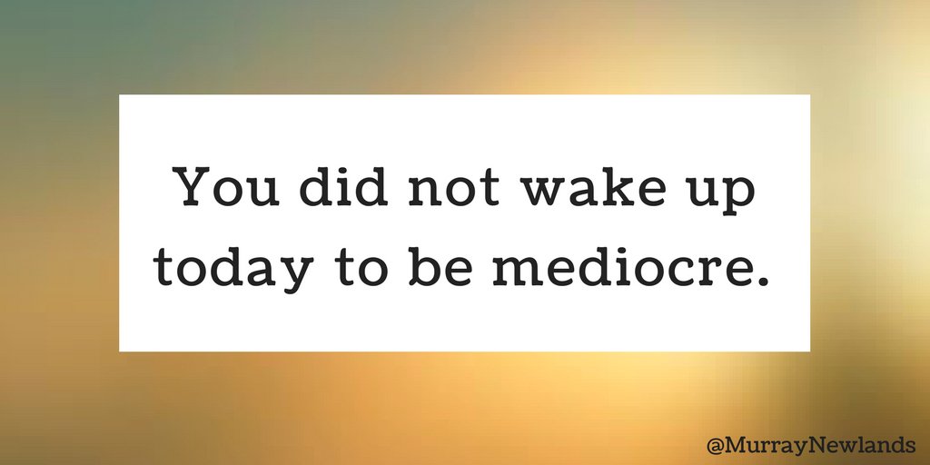MurrayNewlands's tweet image. You did not wake up to day to be mediocre.

#WednesdayWisdom
#Motivation
#Inspiration