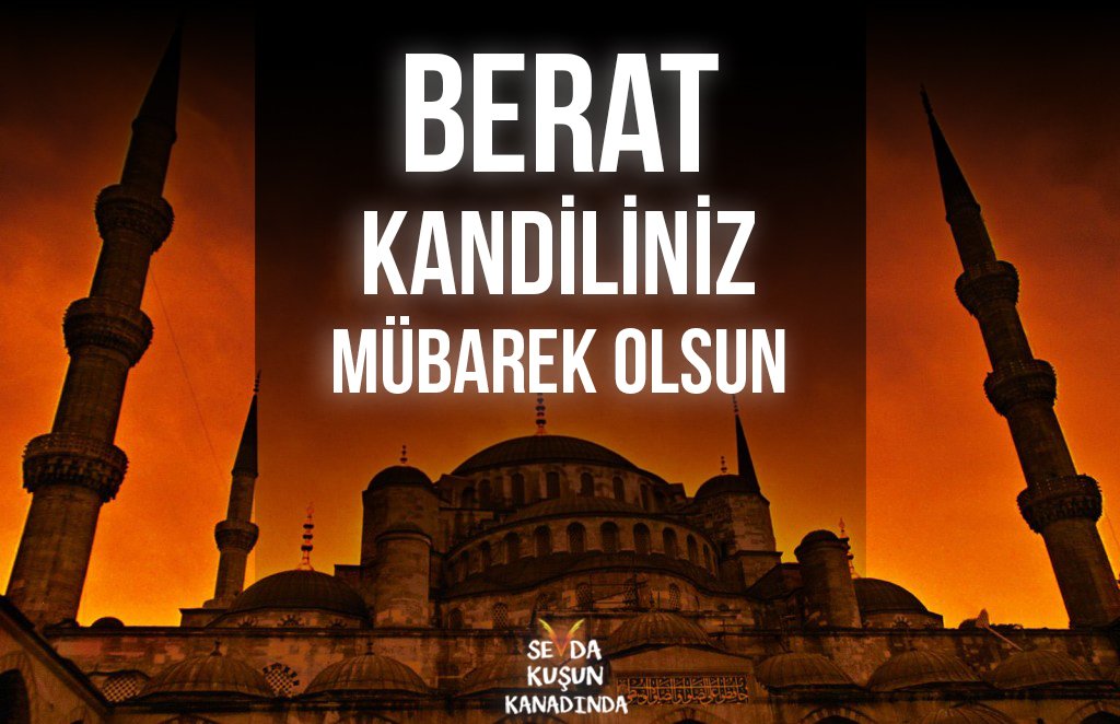 #BeratKandili Allah'ın rahmet ve bağışlamasının bol olduğu gecedir.
Edilen dualar, tövbeler bu gece kabul olunur.

#SevdaKuşunKanadında