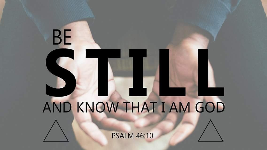 calvtemple's tweet photo. //  Be STILL and know that I AM GOD  //  
Psalm 46:10 https://t.co/bsDJQEsnOU