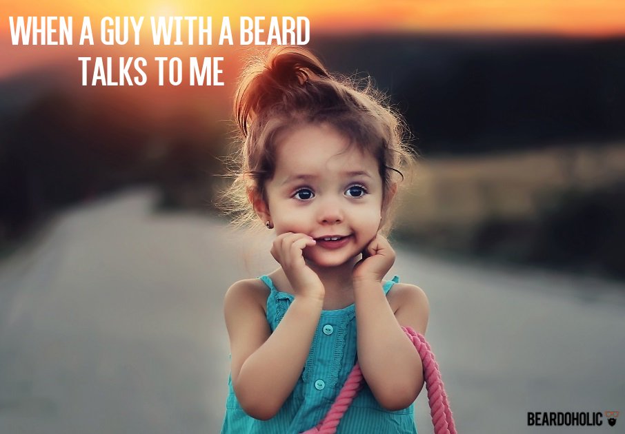 When A Guy With A Beard Talks To Me
Do you agree?
#BeardedGuy #BeardLove