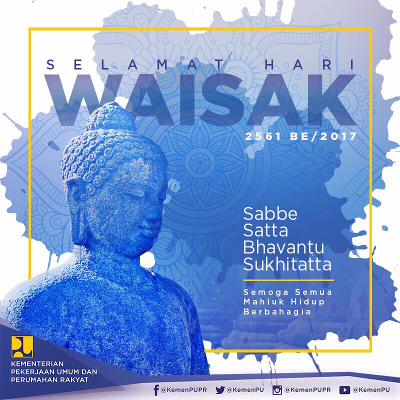 Selamat pagi #SobatPUPR.. Selamat hari Waisak 2561 BE / 2017 bagi yg merayakan. Semoga semua makhluk hidup berbahagia.. 🙏🏽😊🌤