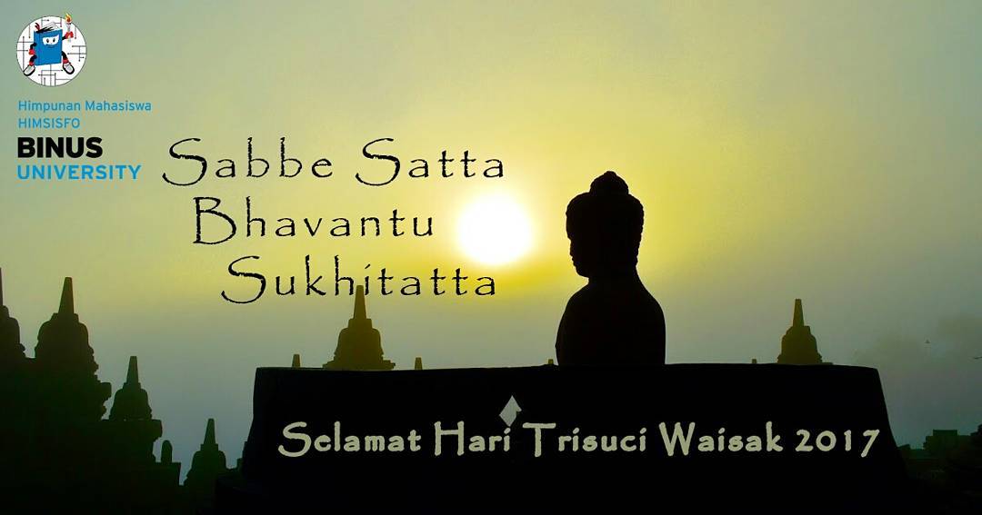 Kami dari keluarga besar HIMSISFO mengucapkan Selamat Hari Raya Tri Suci Waisak 2561/2017 bagi yang merayakan. #HimsisfoBinus #VesakDay