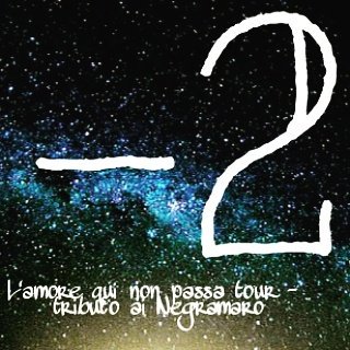 Un brivido corre
lungo tutta la schiena! 

-2 💓💓

L'amore qui non passa tour -  tributo ai <a href="/Negramaro/">negramaro</a> 

Vi aspettiamo! 😃

Stardust Company 🌟