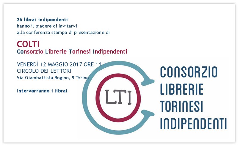 Venerdì 12 maggio ore 11 <a href="/CircoloLettori/">Fondazione Circolo dei lettori</a>
presentazione di #COLTI
Consorzio Librerie Torinesi Indipendenti
#SalTo30