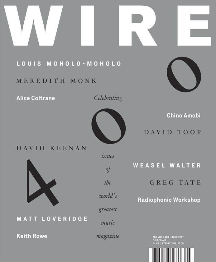 400th issue of The Wire on sale now! With essays on underground music subcultures The Wire has been reporting on throughout its 400 issues.