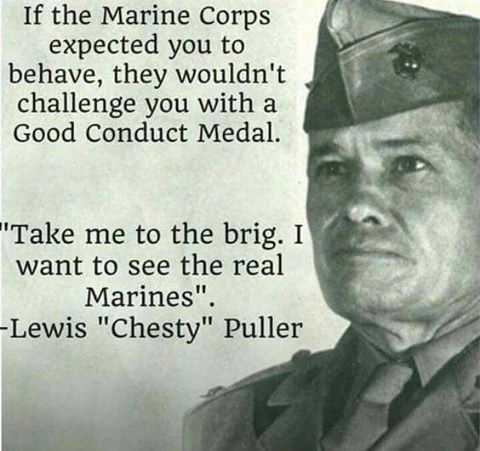 "Take me to the brig. I want to see the real Marines." --Chesty Puller
Semper Fi, Jarheads
#USMC #TCOT