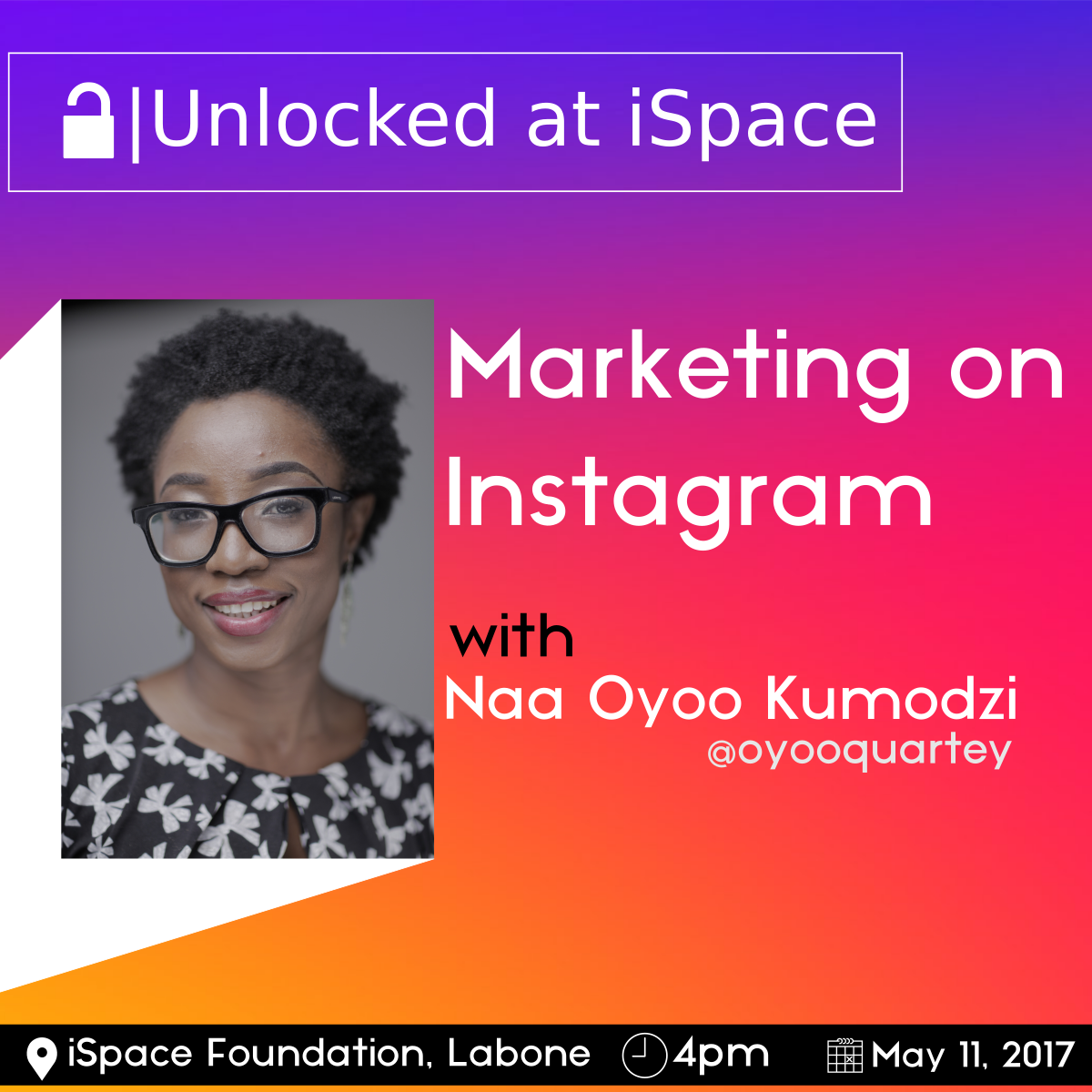 UnlockingWAT's tweet photo. get Unlocked @iSpaceGh at 4pm 
Marketing with Instagram with @OyooQuartey https://t.co/BAFGoNUEtd