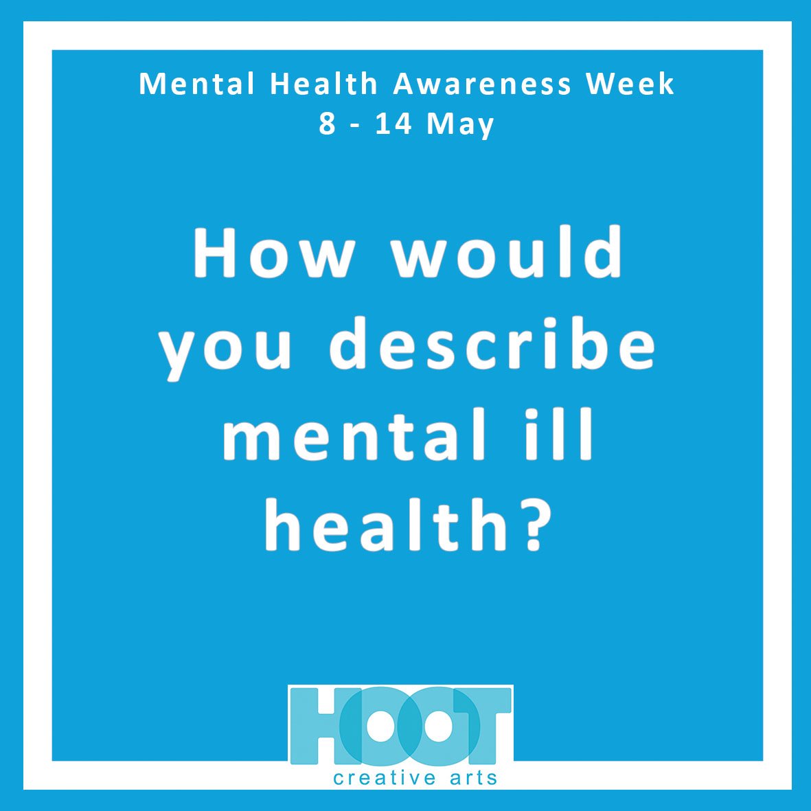 How would you describe mental ill health?  #MHAW17 #MentalHealthAwarenessWeek