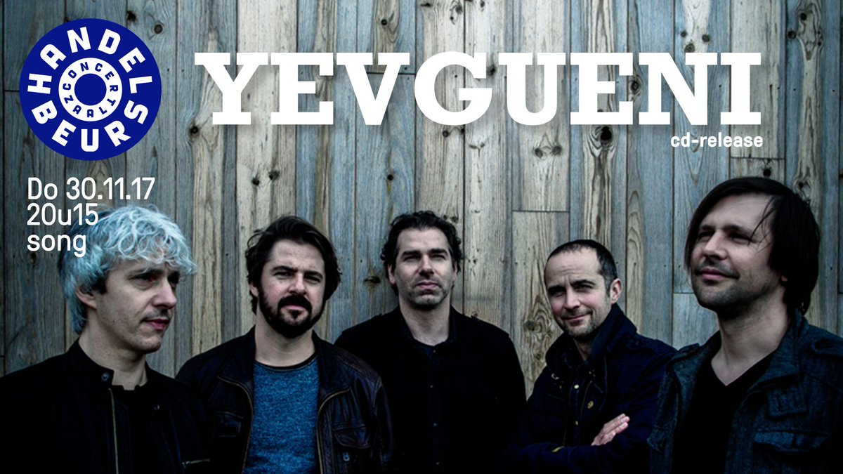 Nieuw: Yevgueni (<a href="/YevgueniBE/">Yevgueni</a>) - 30.11.2017 - info &amp; tickets: bit.ly/2q8BXDT