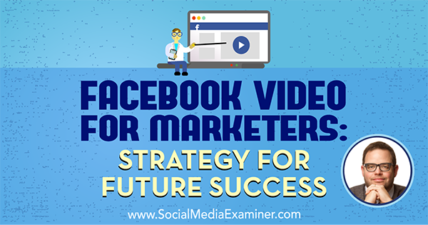 NEW: #Facebook Video for Marketers: Strategy for Future bit.ly/2p4YG4g by @JayBaer