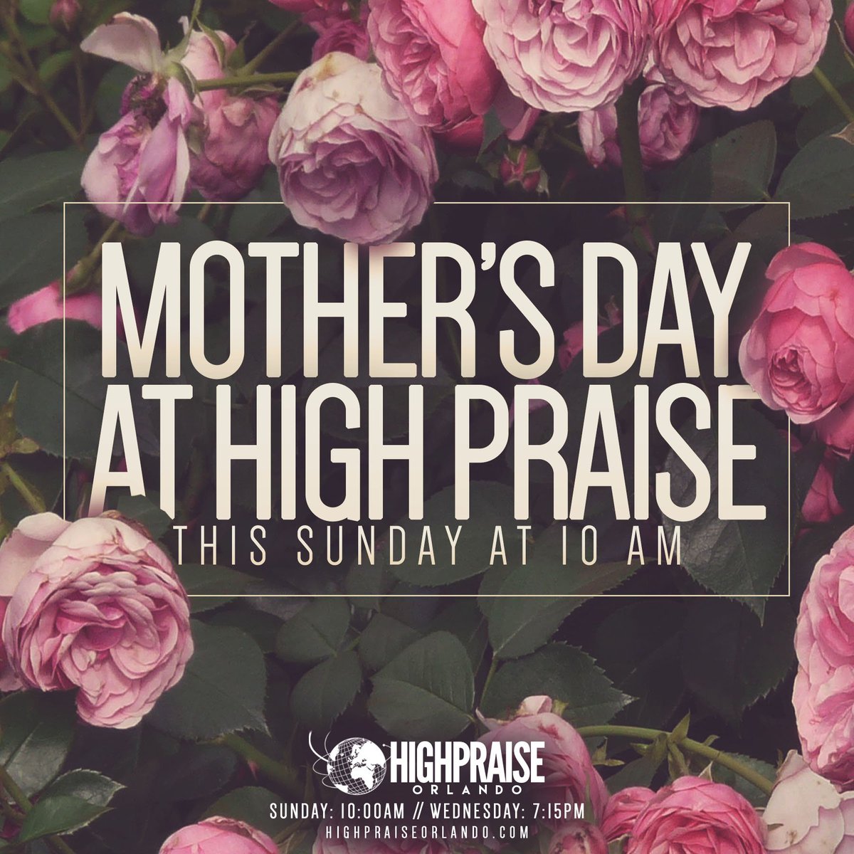 highpraiseorl's tweet photo. Bring your Mother and join us this Sunday at 10 am as we celebrate Mother's Day at High Praise Orlando. #HighPraiseOrlando #MothersDay https://t.co/O5zlOhugPX
