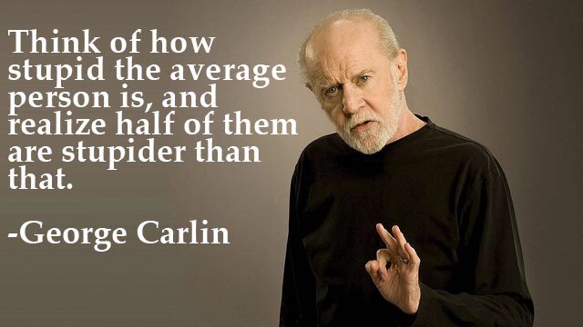 Happy birthday to George Carlin.
Who, had he still been with us, would\ve been 80 