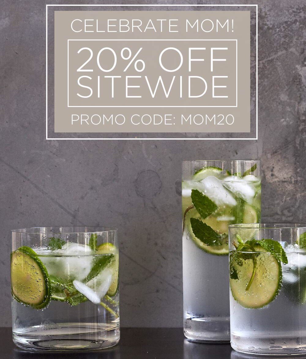Cheers to Mom! Shop our #MothersDaySale and save 20% sitewide with promo code MOM20. Shop now!