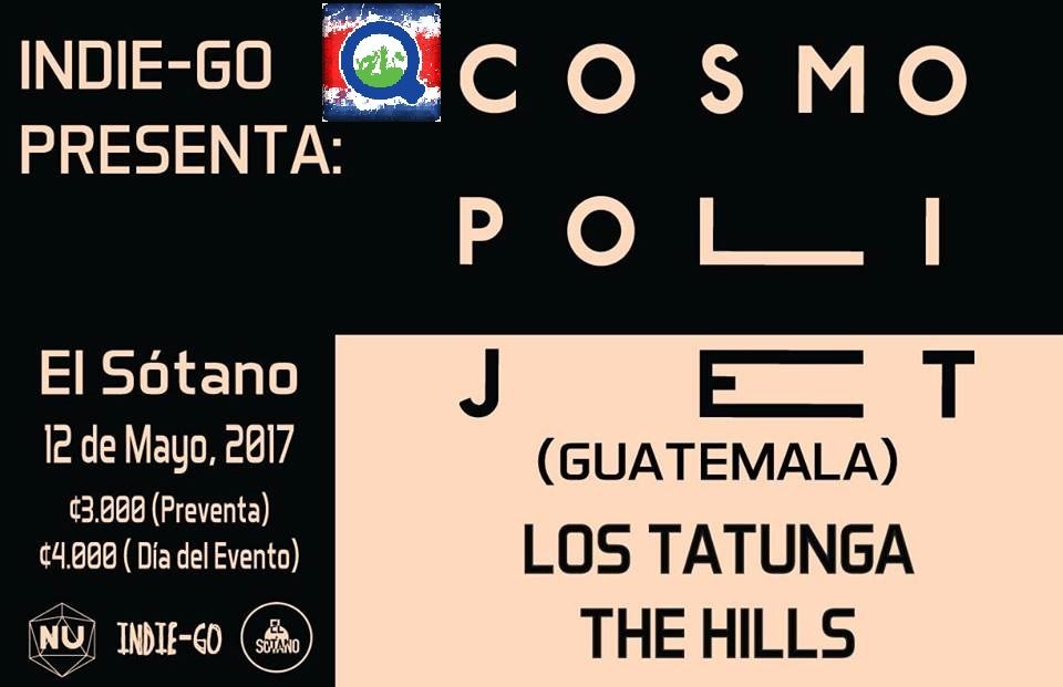 Quoobo1's tweet photo. #Cosmopoli #Jet en #CostaRica, junto a #TheHills y #LosTatunga el 12 de mayo a las 21:00 en #ElSótano
@indiegocr https://t.co/nXmZWanApk