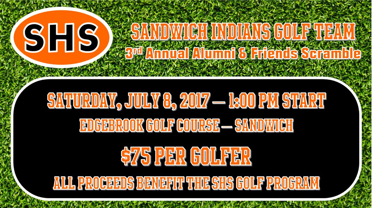 The 3rd Annual Sandwich Golf Team Scramble will be July 8. Register online at: squareup.com/store/shsgolf