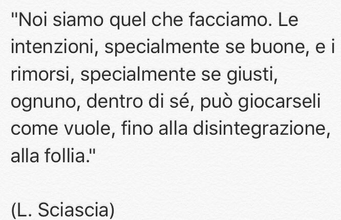 'Noi siamo quello che facciamo.' 

#RileggereSciascia @CasaLettori @Robinson_Rep