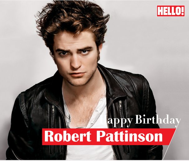 HELLO! wishes Robert Pattinson a very Happy Birthday   