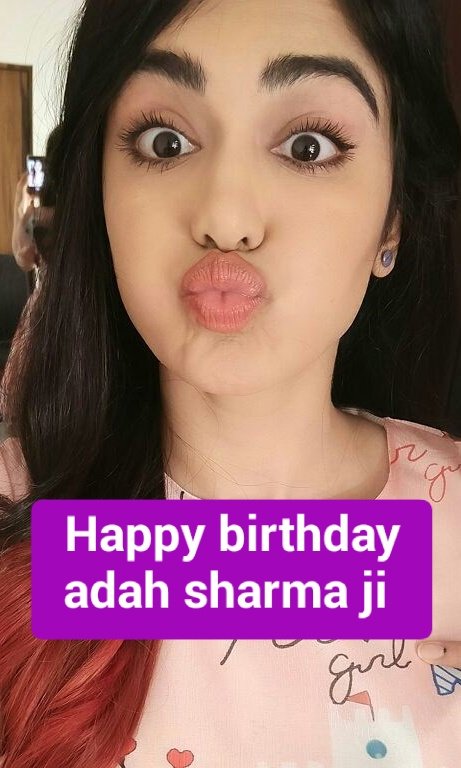  happy birthday to you adah sharma ji 