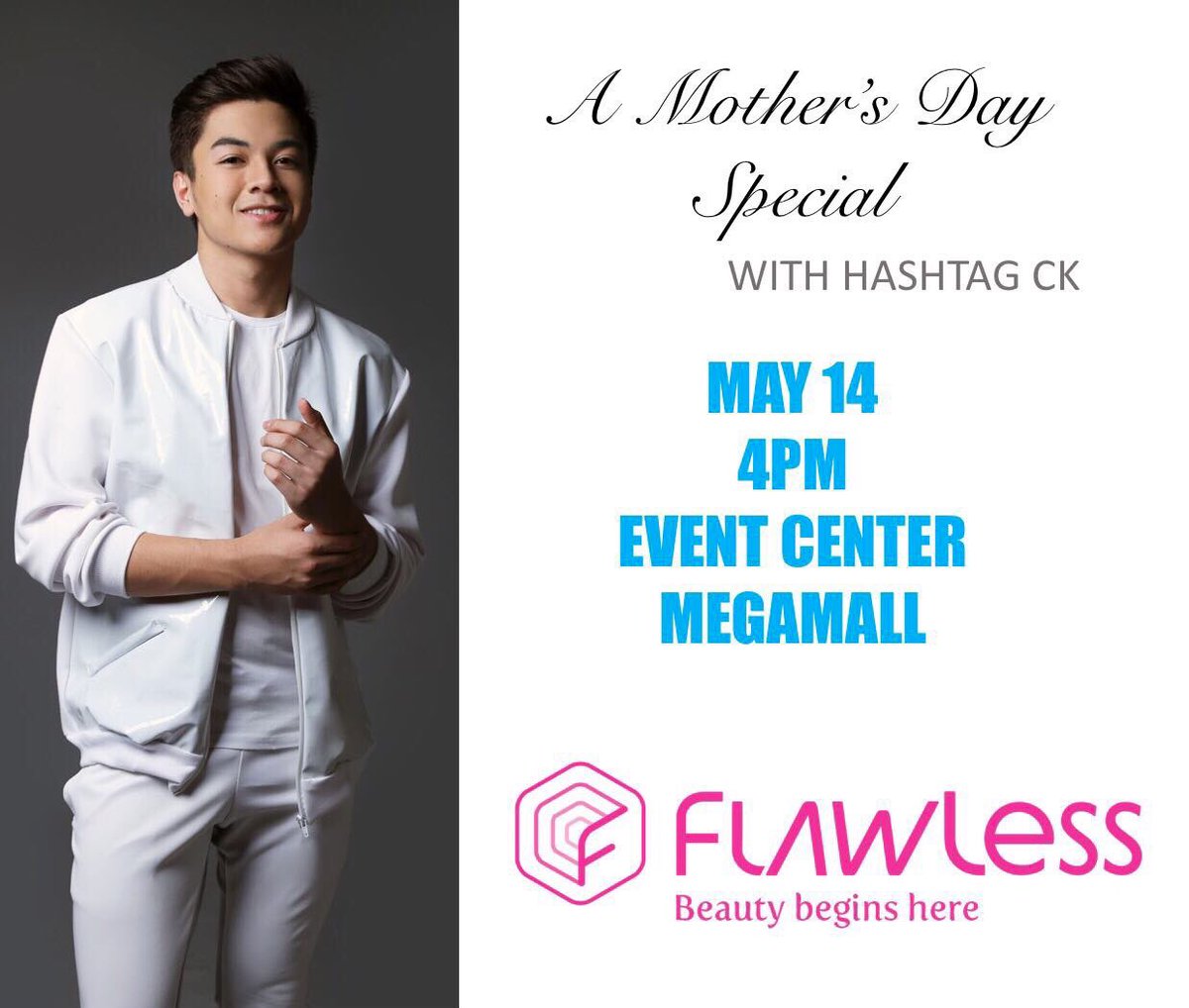 hashtag_CK's tweet photo. Magkita-kita tayo bukas sa A Mother's Day Special event ng @myflawless 4PM Event Center SM Megamall #ShowtimeHappyMothersDay https://t.co/RqXdl6bv1p