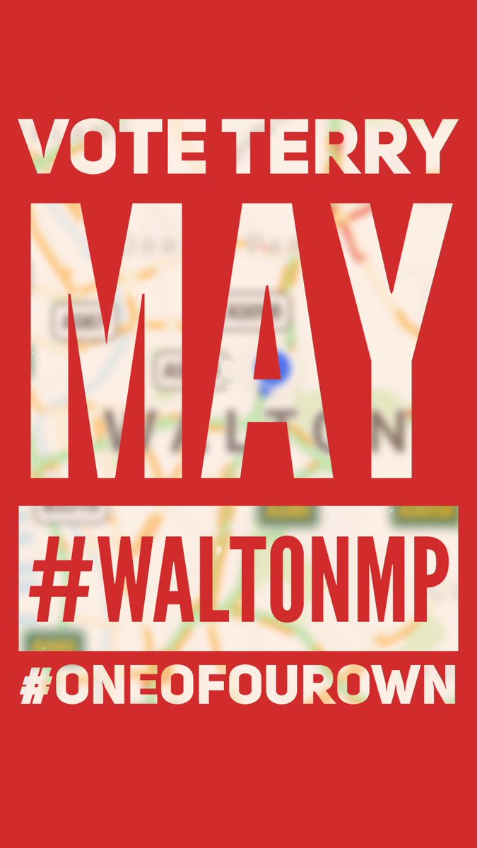 #voteterrymay #waltonmp  #oneofourown
