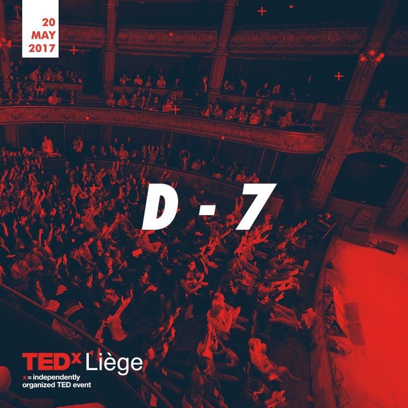 D-7 before #TEDxLiège 2017 - tedxliege.com - #HarderBetterFasterStronger #TEDx #TED #Liège