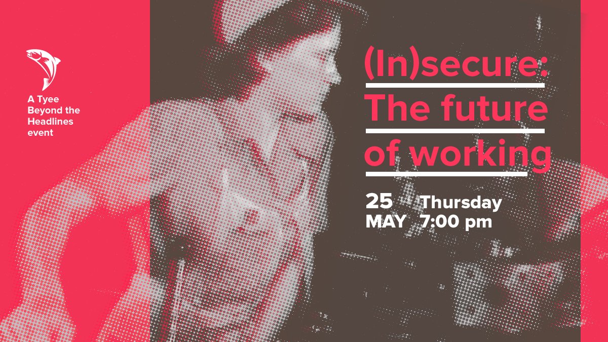 Excited to have helped program this <a href="/TheTyee/">The Tyee</a> event. Get tix now! May 25 in Vancouver. #futureofworking eventbrite.ca/e/insecure-the…