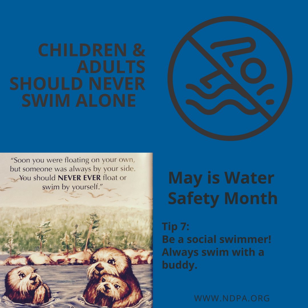 @MayisNWSM  Tip 7: Adults and children should never swim alone. Always swim w/ a buddy! #buddysystem #neverswimalone #watersafetytips